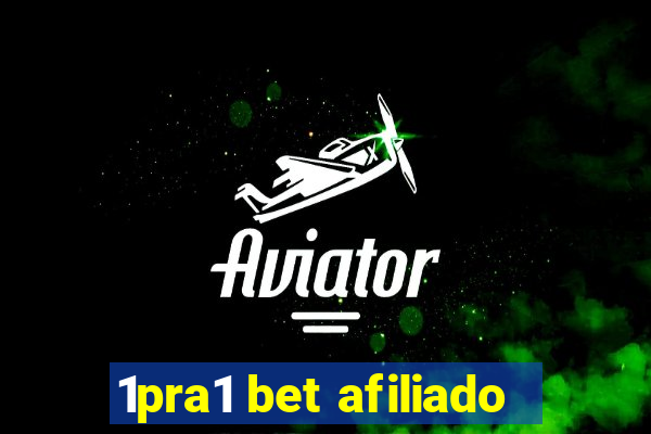 1pra1 bet afiliado