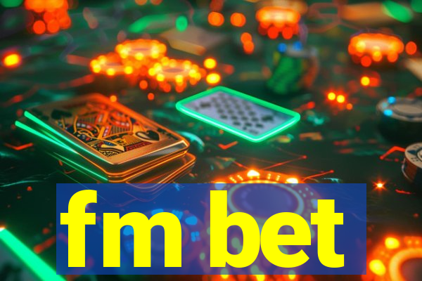 fm bet