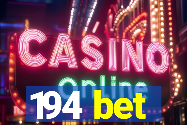 194 bet