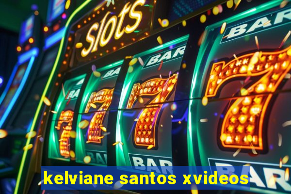 kelviane santos xvideos