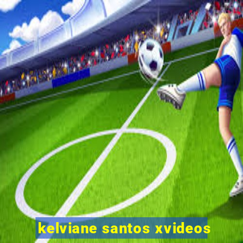 kelviane santos xvideos