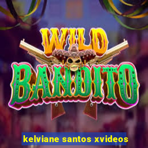 kelviane santos xvideos