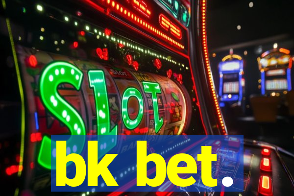 bk bet.
