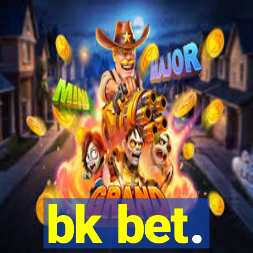 bk bet.