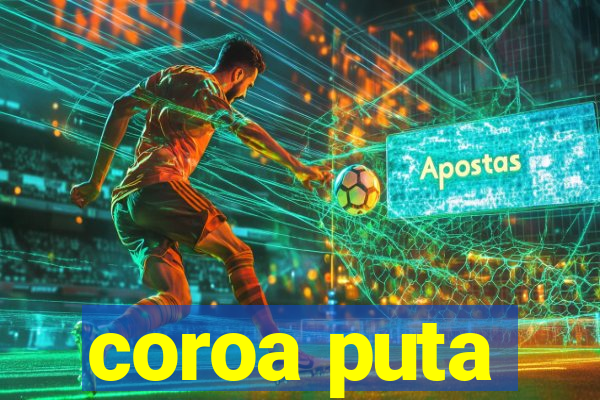 coroa puta