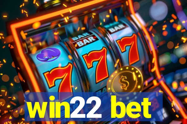 win22 bet