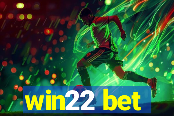 win22 bet