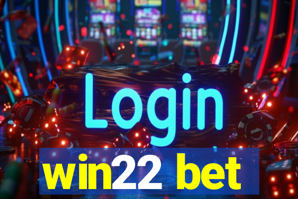 win22 bet