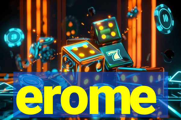 erome
