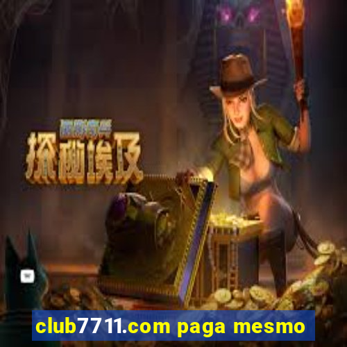 club7711.com paga mesmo