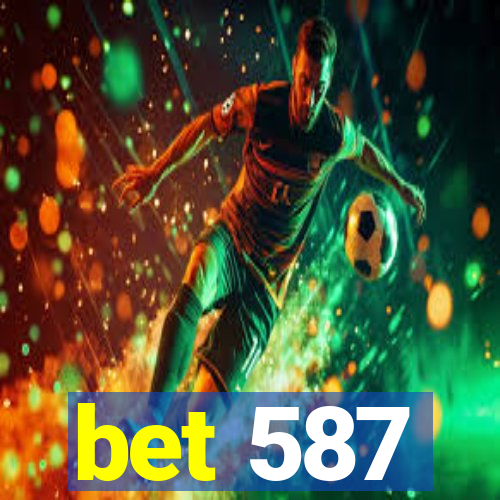 bet 587