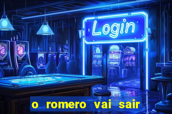 o romero vai sair do corinthians