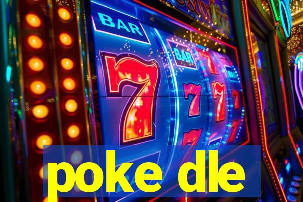 poke dle