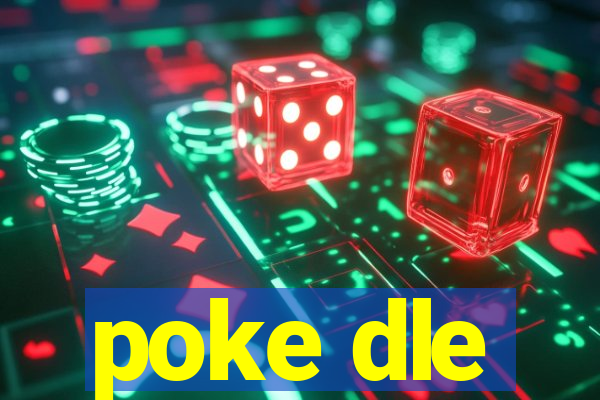 poke dle