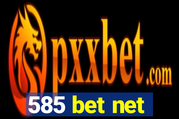 585 bet net