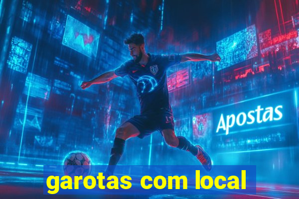 garotas com local