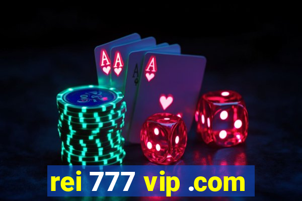 rei 777 vip .com
