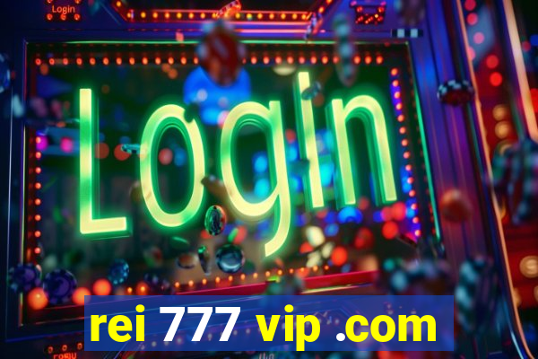 rei 777 vip .com