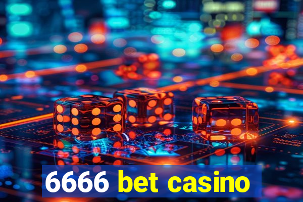 6666 bet casino