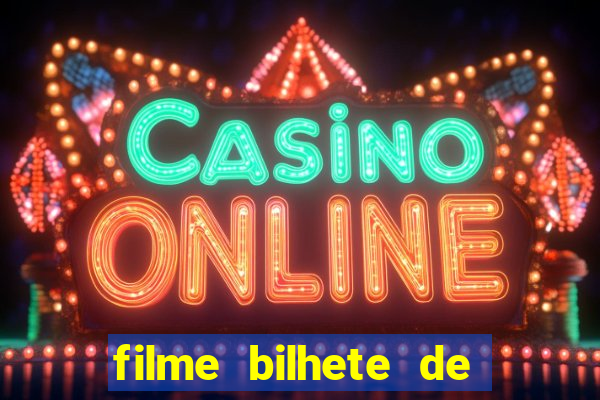 filme bilhete de loteria completo dublado