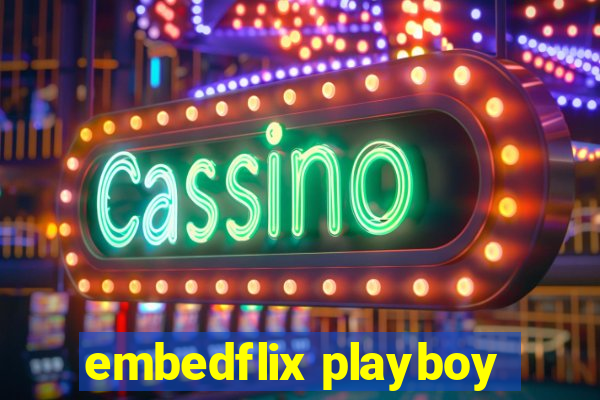embedflix playboy
