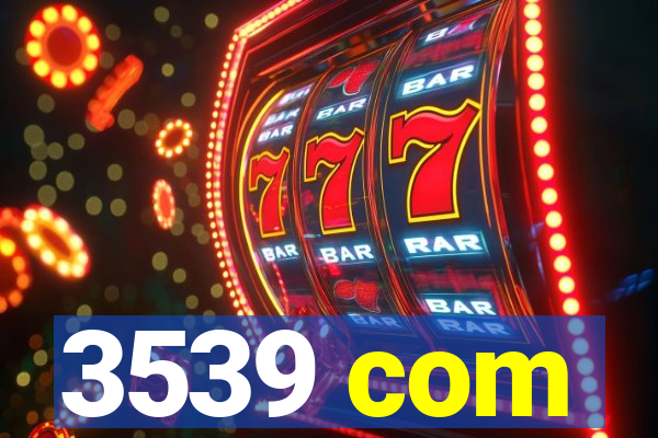 3539 com