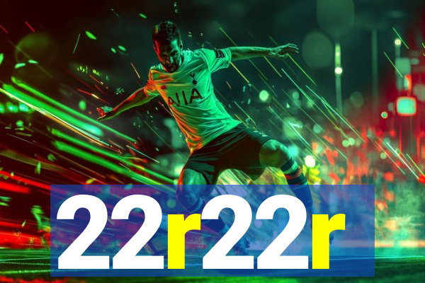 22r22r