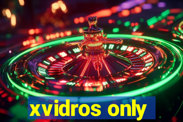 xvidros only
