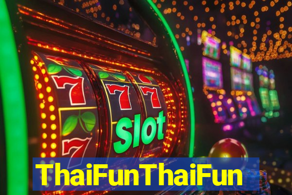 ThaiFunThaiFun