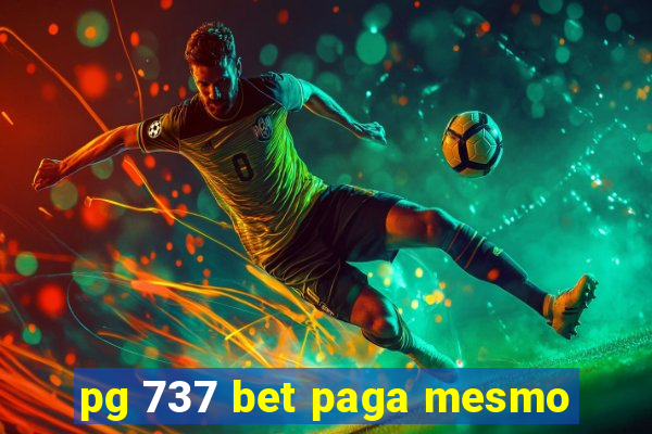 pg 737 bet paga mesmo