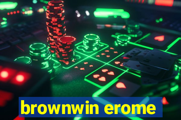 brownwin erome
