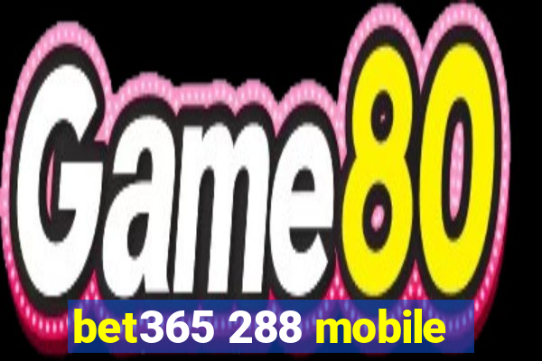 bet365 288 mobile