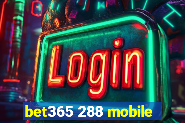 bet365 288 mobile