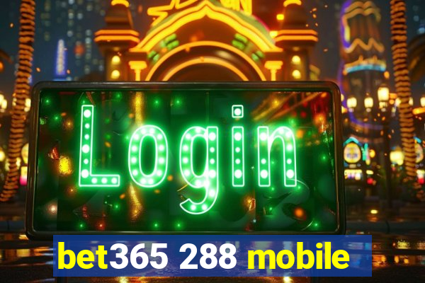 bet365 288 mobile