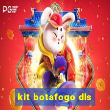 kit botafogo dls