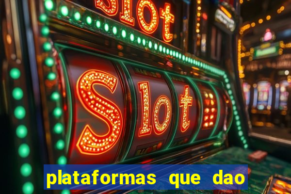 plataformas que dao dinheiro para jogar