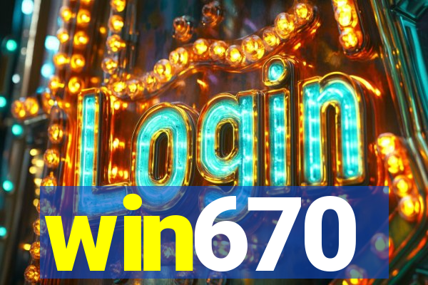 win670