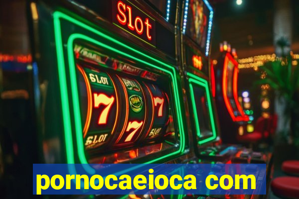 pornocaeioca com