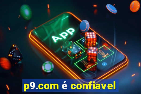 p9.com é confiavel