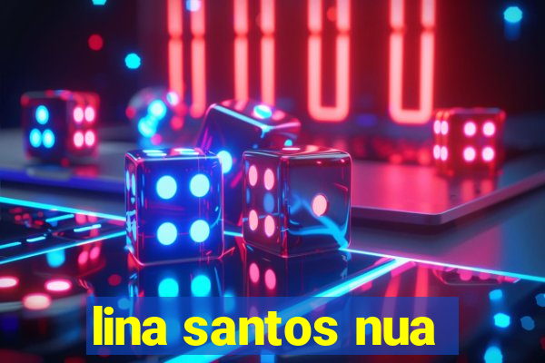 lina santos nua