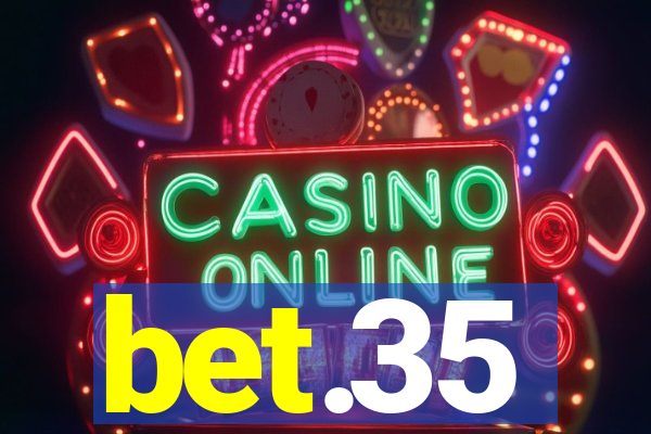 bet.35