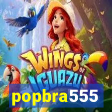 popbra555