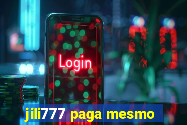 jili777 paga mesmo