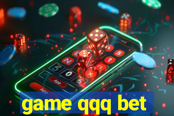 game qqq bet