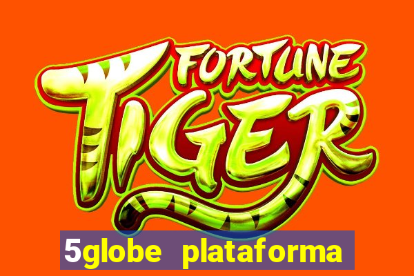 5globe plataforma de jogos
