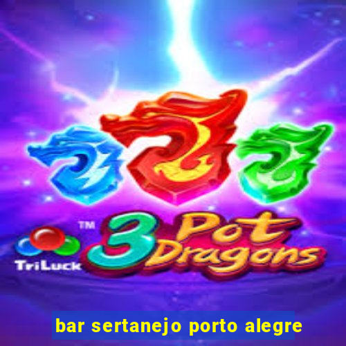 bar sertanejo porto alegre