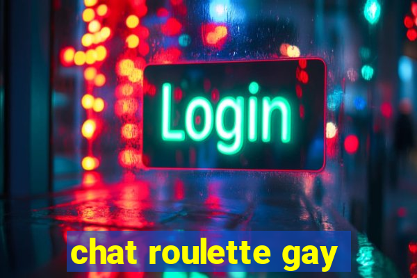 chat roulette gay