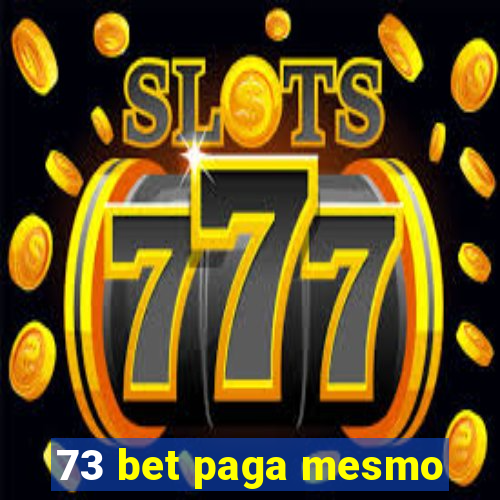 73 bet paga mesmo