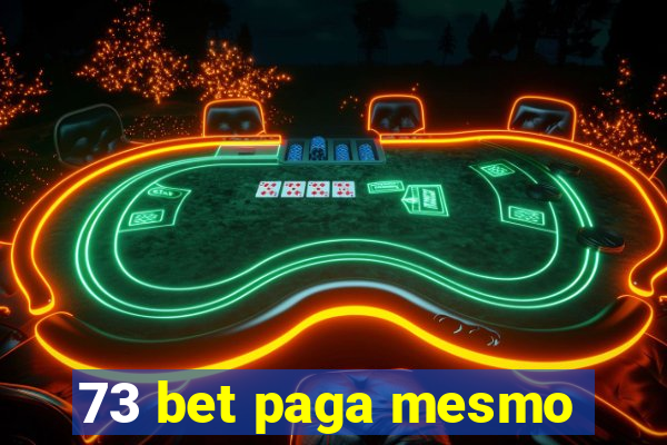 73 bet paga mesmo