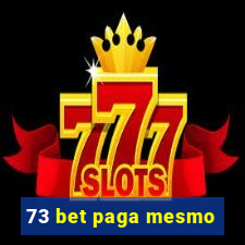 73 bet paga mesmo